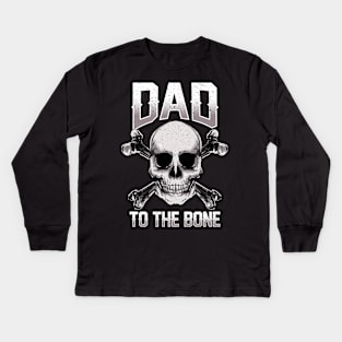 Funny Dad To The Bone Pun Father's Dad Jokes Kids Long Sleeve T-Shirt